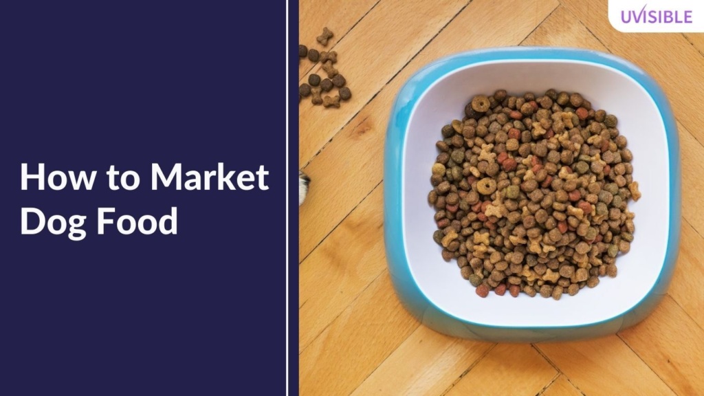 How to market dog food