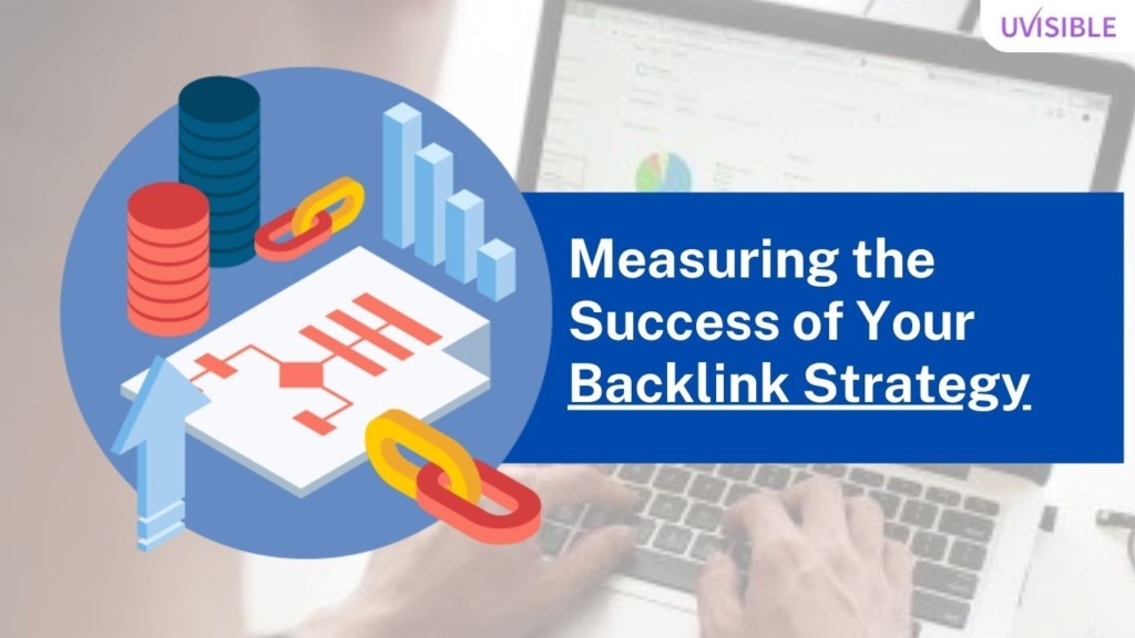 How to measure the success of a backlink strategy?