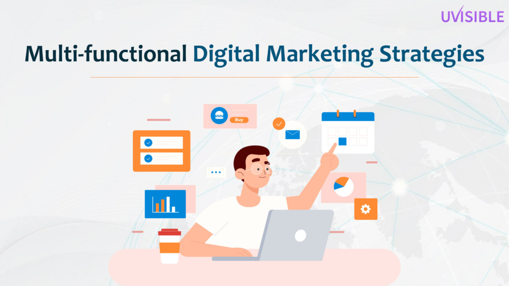 Multi functional digital marketing strategies