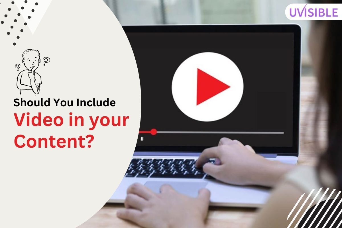 Should You Include Video in your Content?