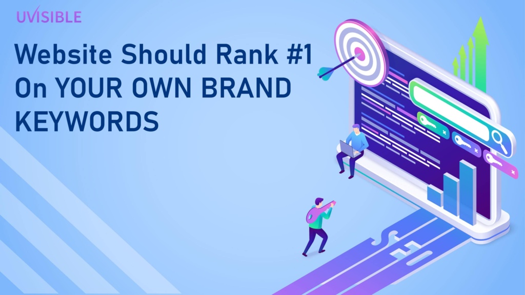 Website should rank 1 on your own brand keywords