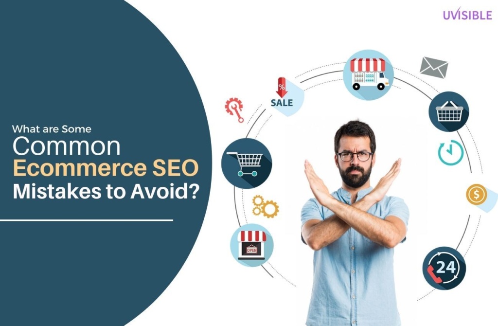 Ecommerce seo mistakes to avoid