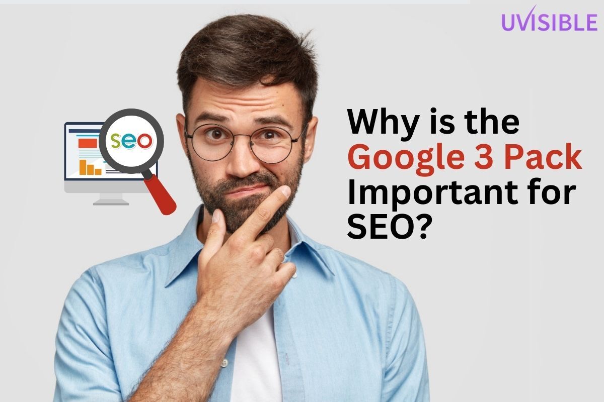 Why is the Google 3 Pack Important for SEO?